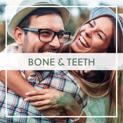 Bone & Teeth Health